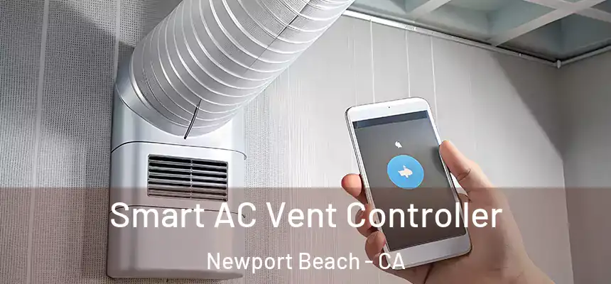 Smart AC Vent Controller Newport Beach - CA